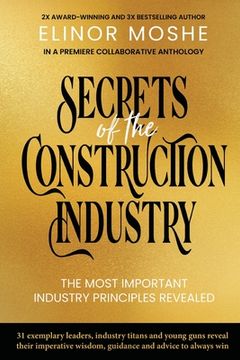 portada Secrets of the Construction Industry: The Most Important Industry Principles Revealed (en Inglés)