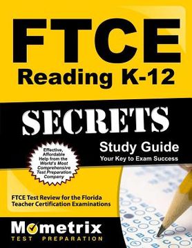 portada FTCE Reading K-12 Secrets Study Guide: FTCE Test Review for the Florida Teacher Certification Examinations (in English)