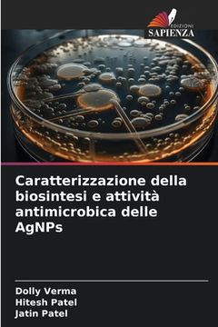 portada Caratterizzazione della biosintesi e attività antimicrobica delle AgNPs (in Italian)