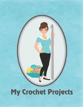 portada My Crochet Projects: Modern Brunette Crochet Lady on Blue Background, Glossy Finish (en Inglés)