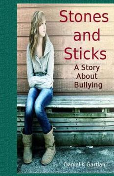 portada Stones and Sticks: A Story About Bullying (en Inglés)