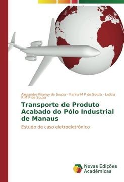 portada Transporte de Produto Acabado do Pólo Industrial de Manaus: Estudo de caso eletroeletrônico (Portuguese Edition)