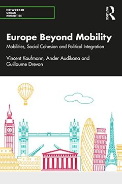 portada Europe Beyond Mobility: Mobilities, Social Cohesion and Political Integration (Networked Urban Mobilities Series) (in English)