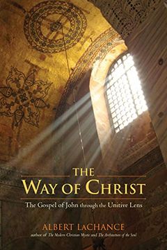 portada The Way of Christ: The Gospel of John Through the Unitive Lens (en Inglés)
