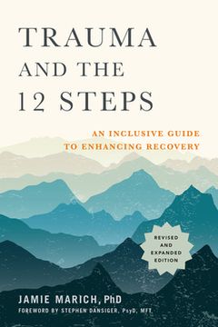 portada Trauma and the 12 Steps, Revised and Expanded: An Inclusive Guide to Enhancing Recovery (in English)