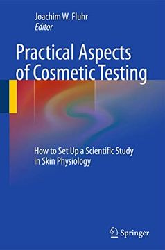 portada Practical Aspects of Cosmetic Testing: How to set up a Scientific Study in Skin Physiology (en Inglés)