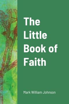 portada The Little Book of Faith (in English)