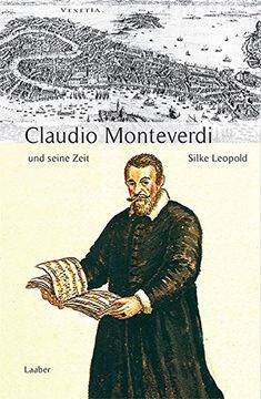 portada Große Komponisten und Ihre Zeit, 25 Bde. , Claudio Monteverdi und Seine Zeit (en Alemán)