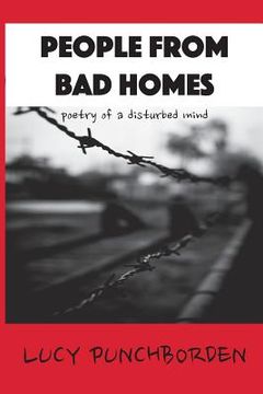 portada People From Bad Homes: poetry of a disturbed mind (en Inglés)