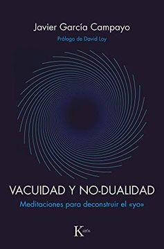 portada Vacuidad Y No-Dualidad: Meditaciones Para Deconstruir El > (in Spanish)