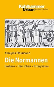portada Die Normannen: Erobern - Herrschen - Integrieren (en Alemán)