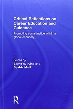 portada Critical Reflections on Career Education and Guidance: Promoting Social Justice Within a Global Economy 