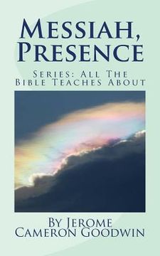 portada Messiah, Presence: All The Bible Teaches About (en Inglés)