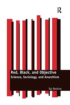 portada Red, Black, and Objective: Science, Sociology, and Anarchism (en Inglés)
