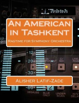 portada An American in Tashkent: Ragtime for Symphony Orchestra (in English)