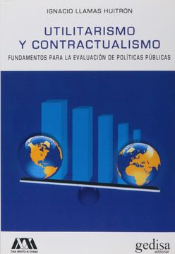 portada Utilitarismo y Contractualismo. Fundamentos Para la Evaluación de Políticas Públ (Bip