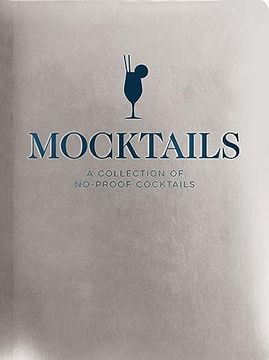 portada Mocktails: A Collection of Low-Proof, No-Proof Cocktails (en Inglés)