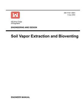 portada engineering and design: soil vapor extraction and bioventing (engineer manual em 1110-1-4001) (en Inglés)