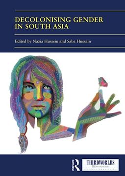 portada Decolonising Gender in South Asia (Thirdworlds) (en Inglés)