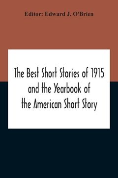 portada The Best Short Stories Of 1915 And The Yearbook Of The American Short Story (en Inglés)