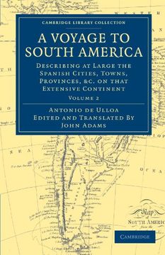 portada A Voyage to South America 2 Volume Set: A Voyage to South America: Describing at Large the Spanish Cities, Towns, Provinces, Etc. On That Extensive. Library Collection - Latin American Studies) (in English)