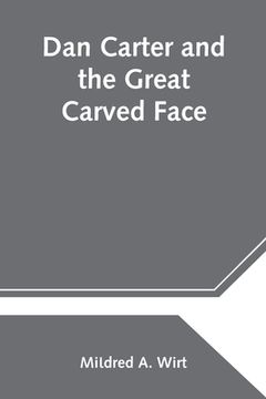 portada Dan Carter and the Great Carved Face (en Inglés)