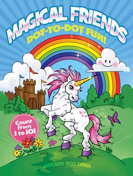 portada Magical Friends Dot-To-Dot Fun! Count From 1 to 101 (Dover Children'S Activity Books) 