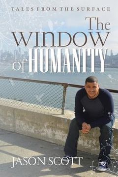 portada The Window of Humanity: Tales From The Surface (in English)