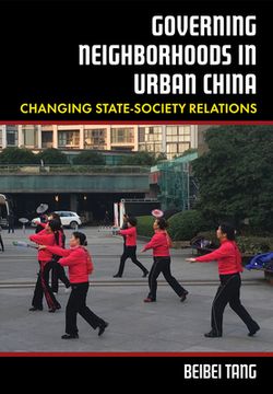 portada Governing Neighborhoods in Urban China: Changing State-Society Relations (in English)