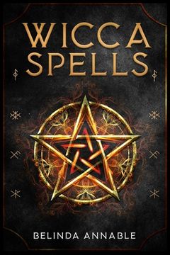 portada Wicca Spells: Useful Spells for the Modern Witch or Solitary Spiritual Practitioner. Crystals, Candles, and Herbal Remedies (2022 Gu (in English)