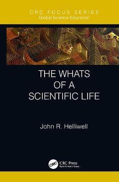 portada The Whats of a Scientific Life (Global Science Education) (in English)