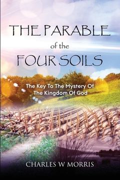 portada The Parable of the Four Soils: The Key to the Mystery of the Kingdom of God
