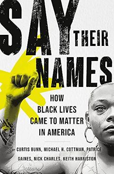 portada Say Their Names: How Black Lives Came to Matter in America (en Inglés)