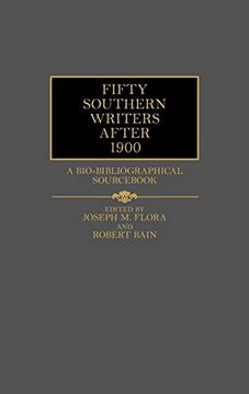 portada Fifty Southern Writers After 1900: A Bio-Bibliographical Sourc (en Inglés)