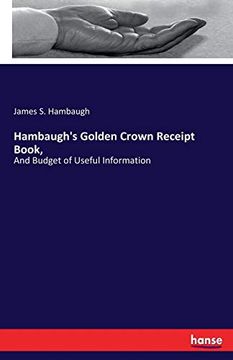 portada Hambaugh's Golden Crown Receipt Book, (en Inglés)