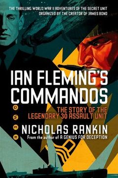 portada Ian Fleming'S Commandos: The Story of the Legendary 30 Assault Unit (en Inglés)