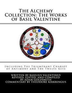portada The Alchemy Collection: The Works of Basil Valentine (en Inglés)