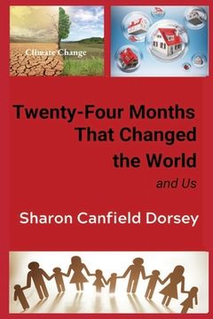 portada Twenty-Four Months That Changed the World: and Us (en Inglés)