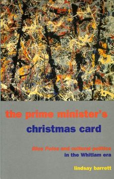 portada The Prime Minister's Christmas Card: Blue Poles and Cultural Politics in the Whitlam Era (en Inglés)