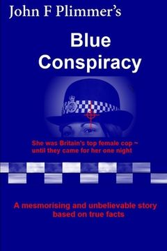 portada Blue Conspiracy: She was Britain's top female cop until they came for her one night (en Inglés)