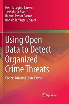 portada Using Open Data to Detect Organized Crime Threats: Factors Driving Future Crime 