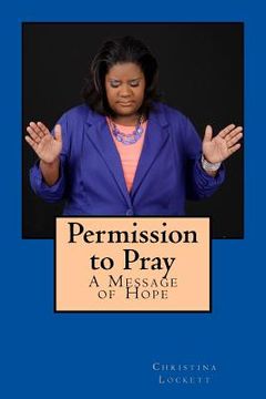 portada Permission to Pray: A Message of Hope (en Inglés)