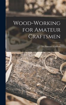 portada Wood-working for Amateur Craftsmen (en Inglés)