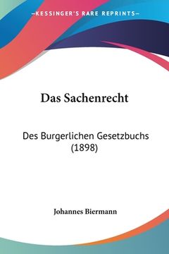 portada Das Sachenrecht: Des Burgerlichen Gesetzbuchs (1898) (en Alemán)