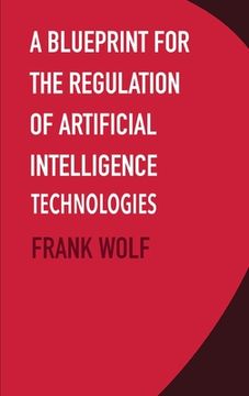 portada A Blueprint for the Regulation of Artificial Intelligence Technologies (en Inglés)