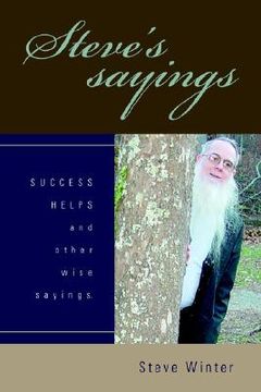 portada steve's sayings: success helps and other wise sayings.