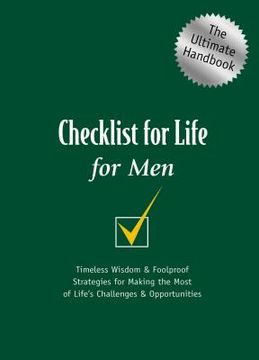 portada checklist for life for men: timeless wisdom & foolproof strategies for making the most of life's challenges & opportunities (en Inglés)