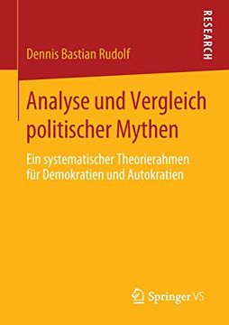 portada Analyse und Vergleich Politischer Mythen: Ein Systematischer Theorierahmen für Demokratien und Autokratien (en Alemán)