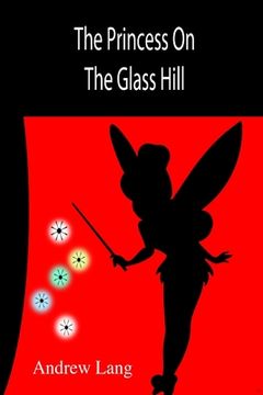 portada The Princess On The Glass Hill (in English)