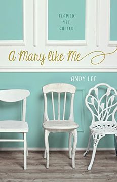 portada A Mary Like Me: The Flawed and Redeemed